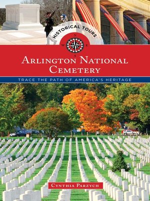 cover image of Historical Tours Arlington National Cemetery